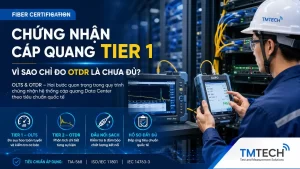 Chung Nhan Cap Quang Tier 1 Olts Otdr Data Center